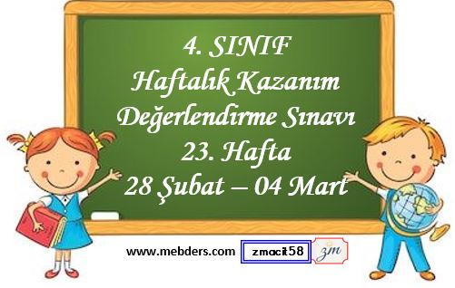 4. Sınıf Haftalık Değerlendirme Testi 23. Hafta (28 Şubat - 04 Mart)